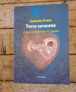 Torre saracena. Viaggio sentimentale nel Salento
