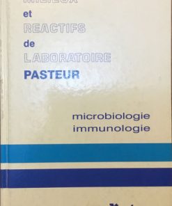 Milieux et reactifs de laboratoire Pasteur. Microbiologie immunologie