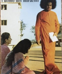 Sai Baba. L’uomo dei miracoli