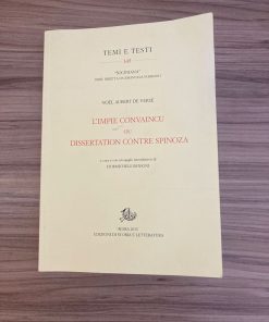 L’impie convaincu ou disseratation contre Spinoza a cura e con un saggio introduttivo di Fiormichele Benigni