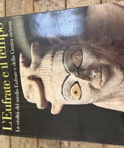 L’Eufrate e il tempo: le civiltà del medio Eufrate e della Gezira siriana