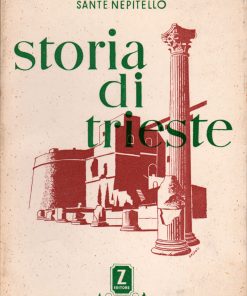 Nepitello, Sante – STORIA DI TRIESTE – Zigiotti 1951