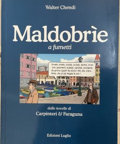 Maldobrie a fumetti, dalle novelle di Carpinteri & Faraguna