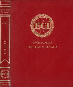 Trieste e la provincia – Enciclopedia dei Comuni d’Italia -1963