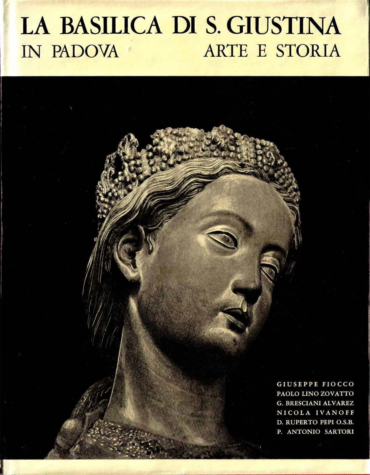 La Basilica di S. Giustina in Padova: Arte e Storia – Ed. del Grifone 1970