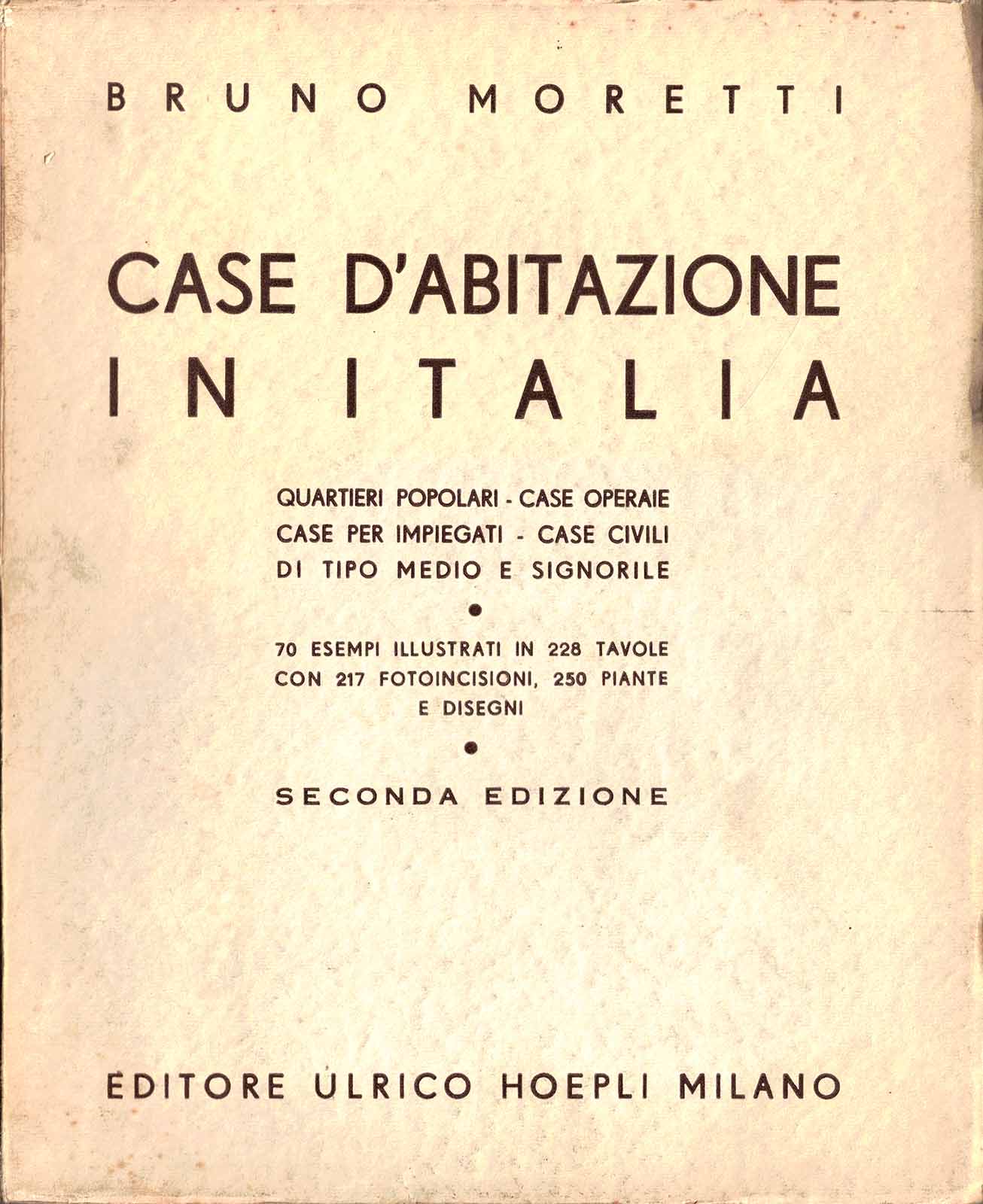 Bruno Moretti – Case d’abitazione in Italia – Hoepli 1947 - immagine 2