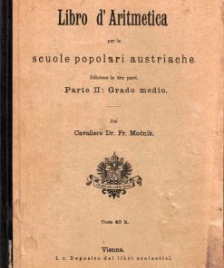 Močnik – Libro d’Aritmetica per le scuole popolari austriache – 1910