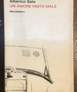 Un amore finito male. Prima edizione Il Tornasole