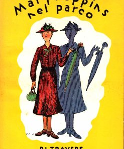 P. L. Travers – Mary Poppins nel parco – 1° ed., Bompiani 1953