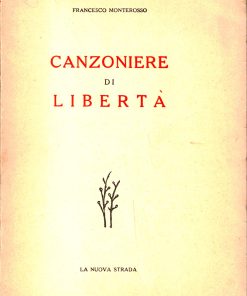 Monterosso, Francesco [Franco Matacotta] – CANZONIERE DI LIBERTÀ – 1953