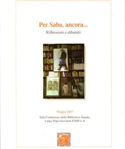 Per Saba, ancora… Atti e riflessioni – Trieste 2007
