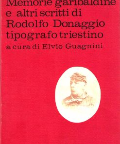 Rodolfo Donaggio – Memorie garibaldine – L’Asterisco 1973