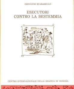 Giovanni Scarabello – Esecutori contro la Bestemmia – Venezia