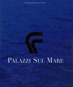 Zaccagnino, Vincenzo – PALAZZI SUL MARE – 2005